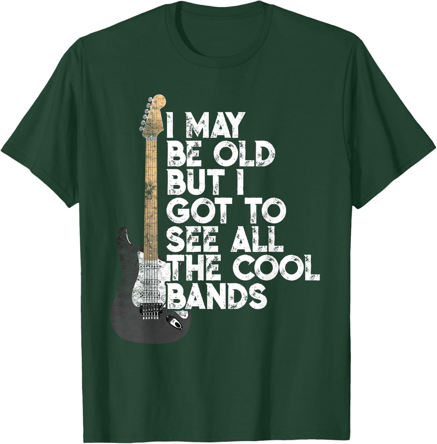 I May Be Old But I Got To See All The Cool Bands Concert T-Shirt - T-Shirt | Forest