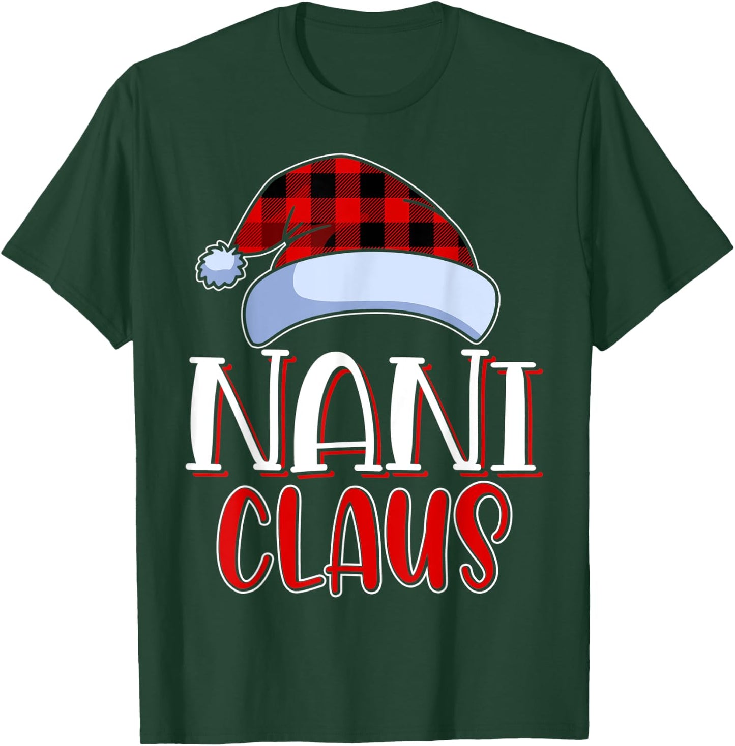 Nani Claus Santa Family Matching Christmas Pajamas Gift T-Shirt - T-Shirt | Forest