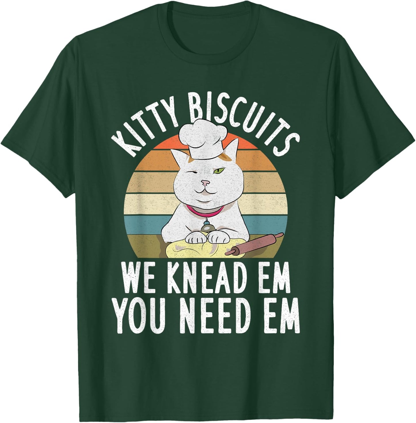 Kitty Biscuits We Knead Them You Need Them Dough Funny Cat Men Women T-Shirt - T-Shirt | Forest