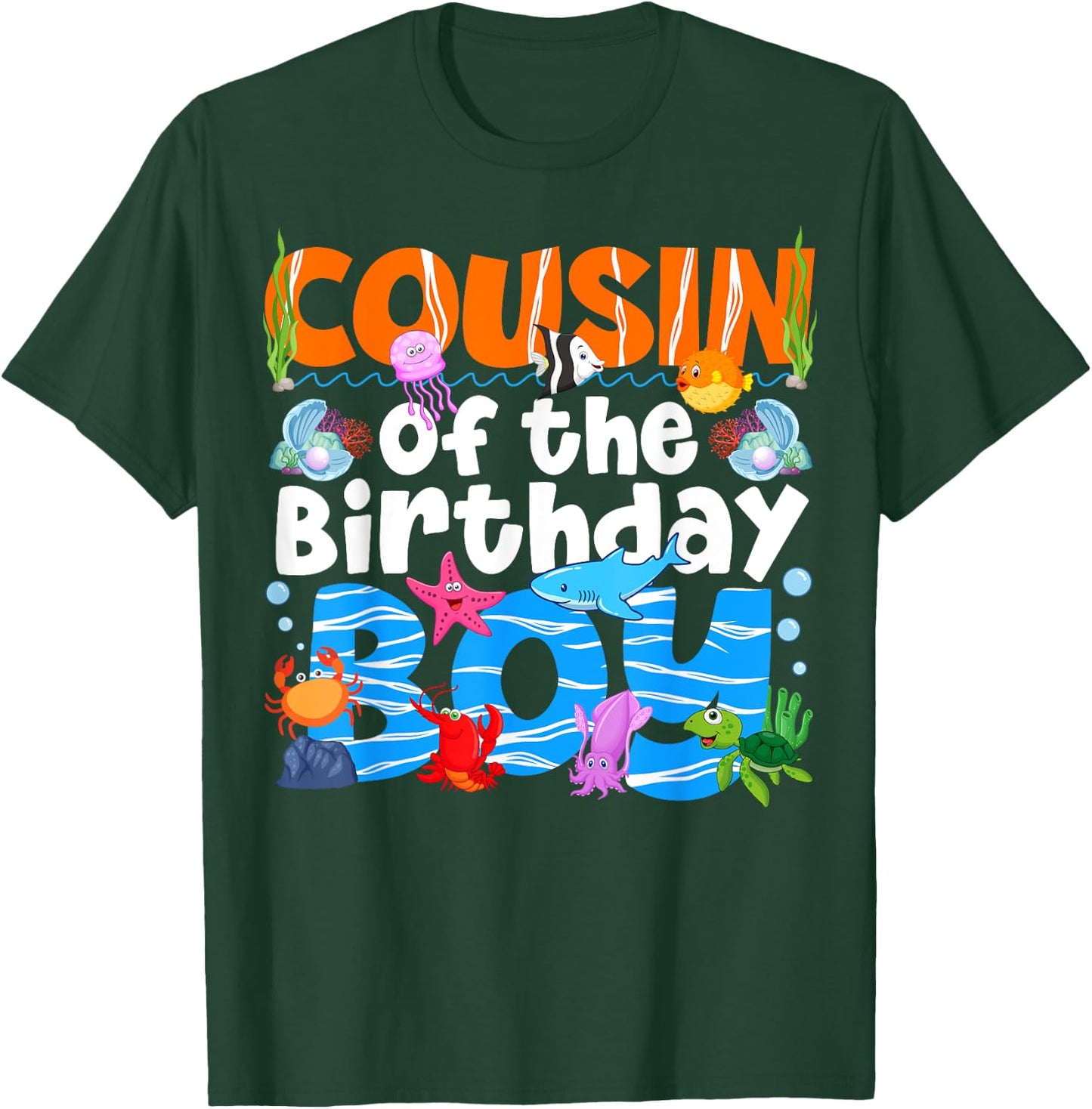 Cousin Under Sea Birthday Party Boy Ocean Sea Animals Themed T-Shirt - T-Shirt | Forest