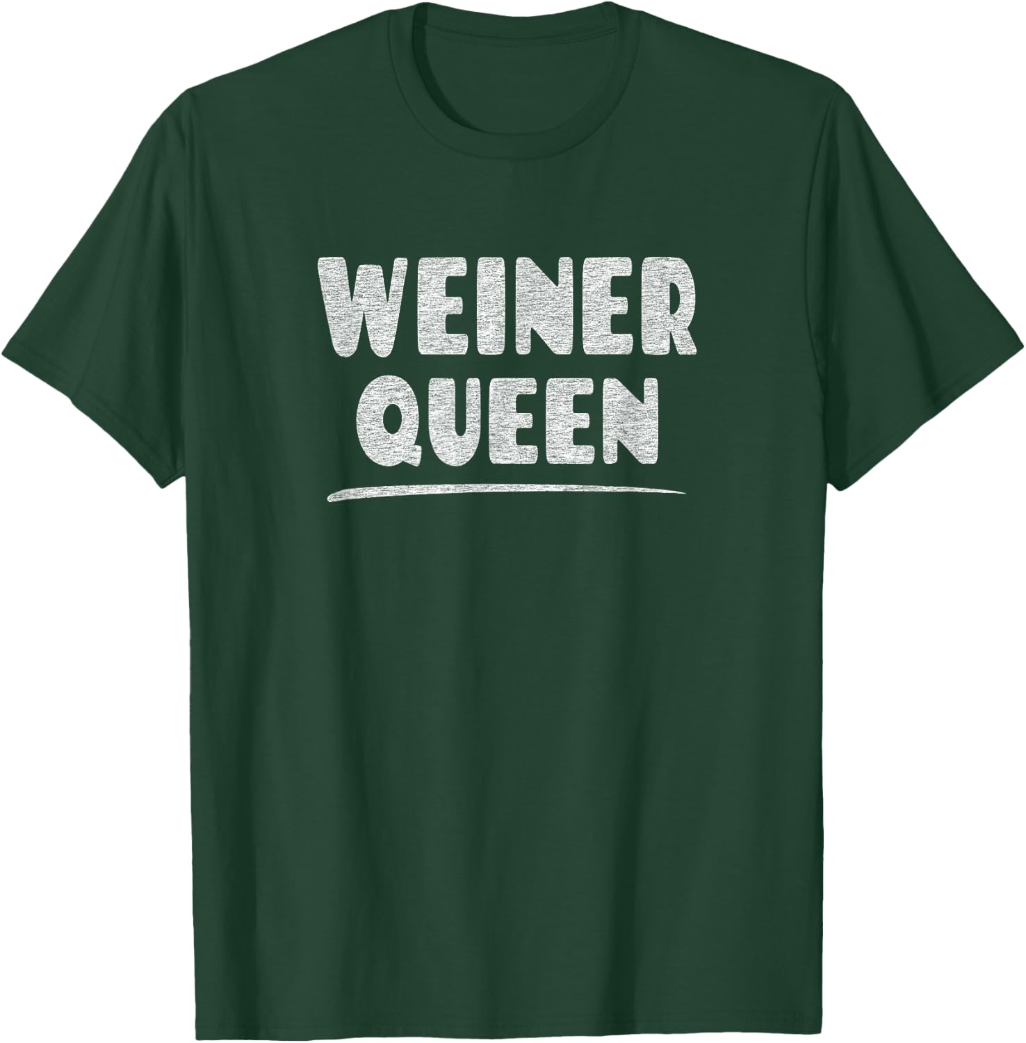 Weiner Queen - Funny Hot Dog or Weiner Dog Lover Joke T-Shirt - T-Shirt | Forest