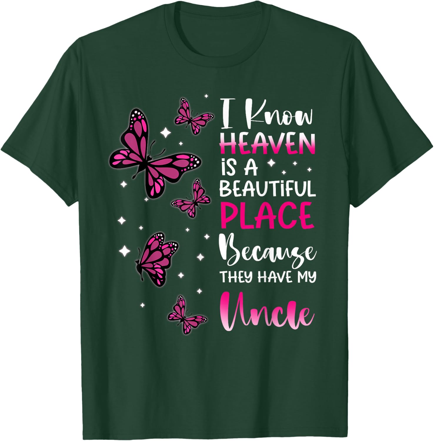 Heaven is Beautiful Place Because They Have my Uncle Angel T-Shirt - T-Shirt | Forest