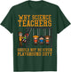 Why Science Teachers Not Given Playground Duty Men Women T-Shirt - T-Shirt | Forest
