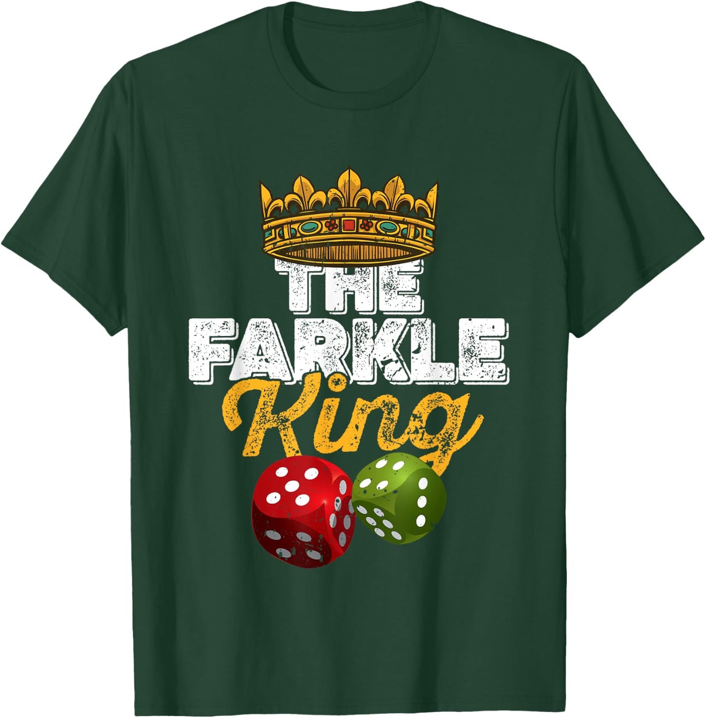 The Farkle King – Farkle dice game T-Shirt - T-Shirt | Forest