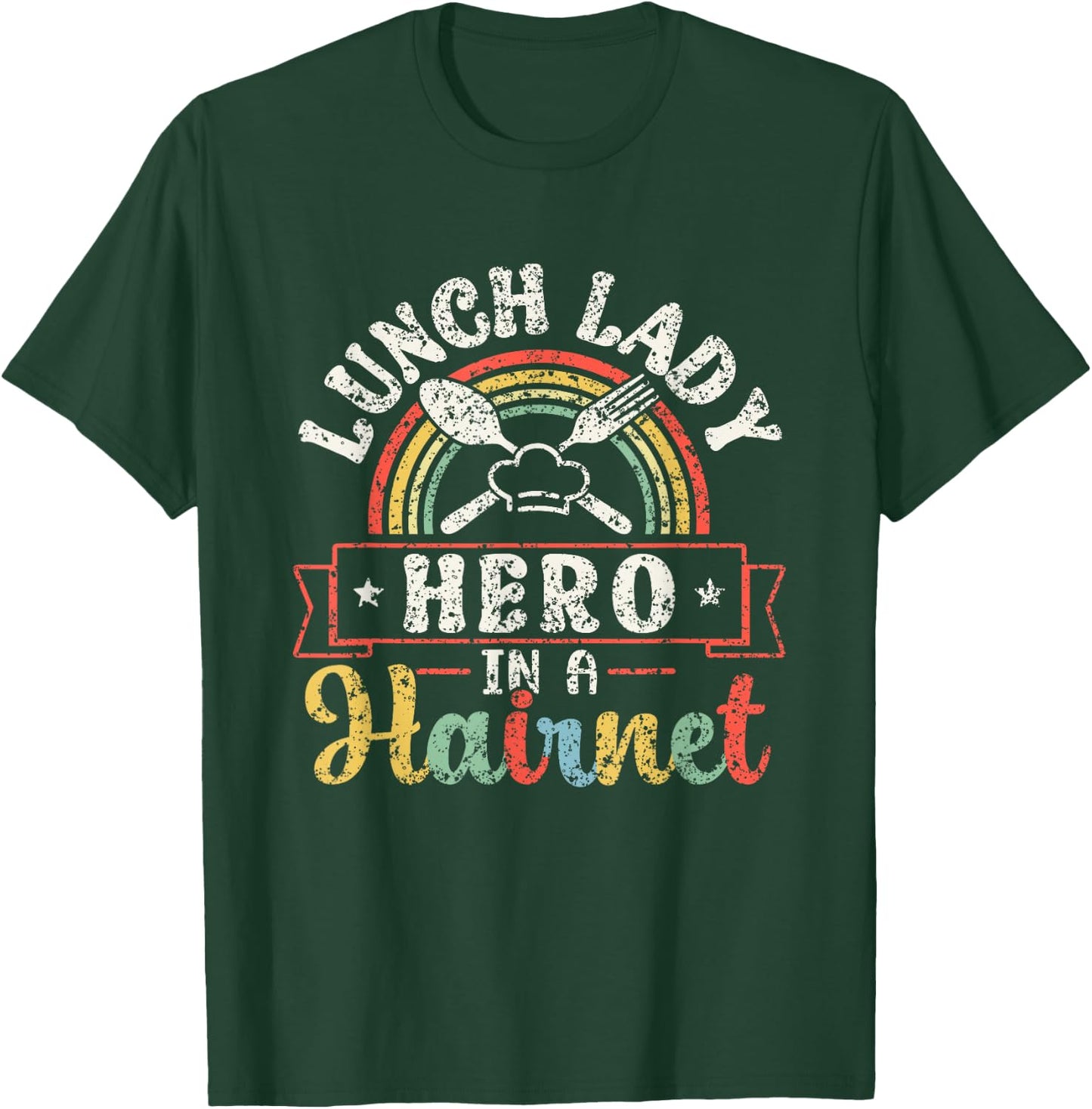 Lunch Lady Hero In A Hairnet School Ladies Cafeteria Worker T-Shirt - T-Shirt | Forest