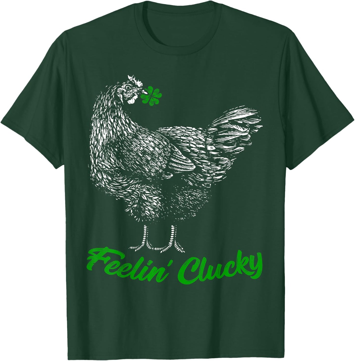 St Patricks Day Lucky Chicken Lover Gift Feelin' Clucky T-Shirt - T-Shirt | Forest