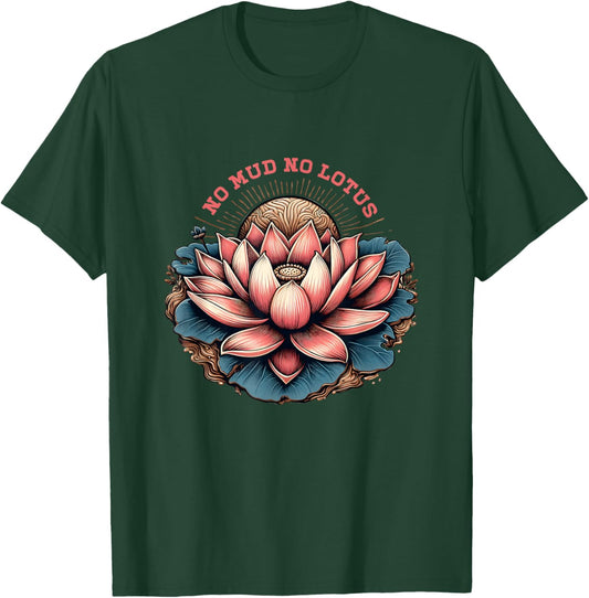No Mud And No Lotus Zen Buddhism Buddhist Buddha Yoga T-Shirt - T-Shirt | Forest