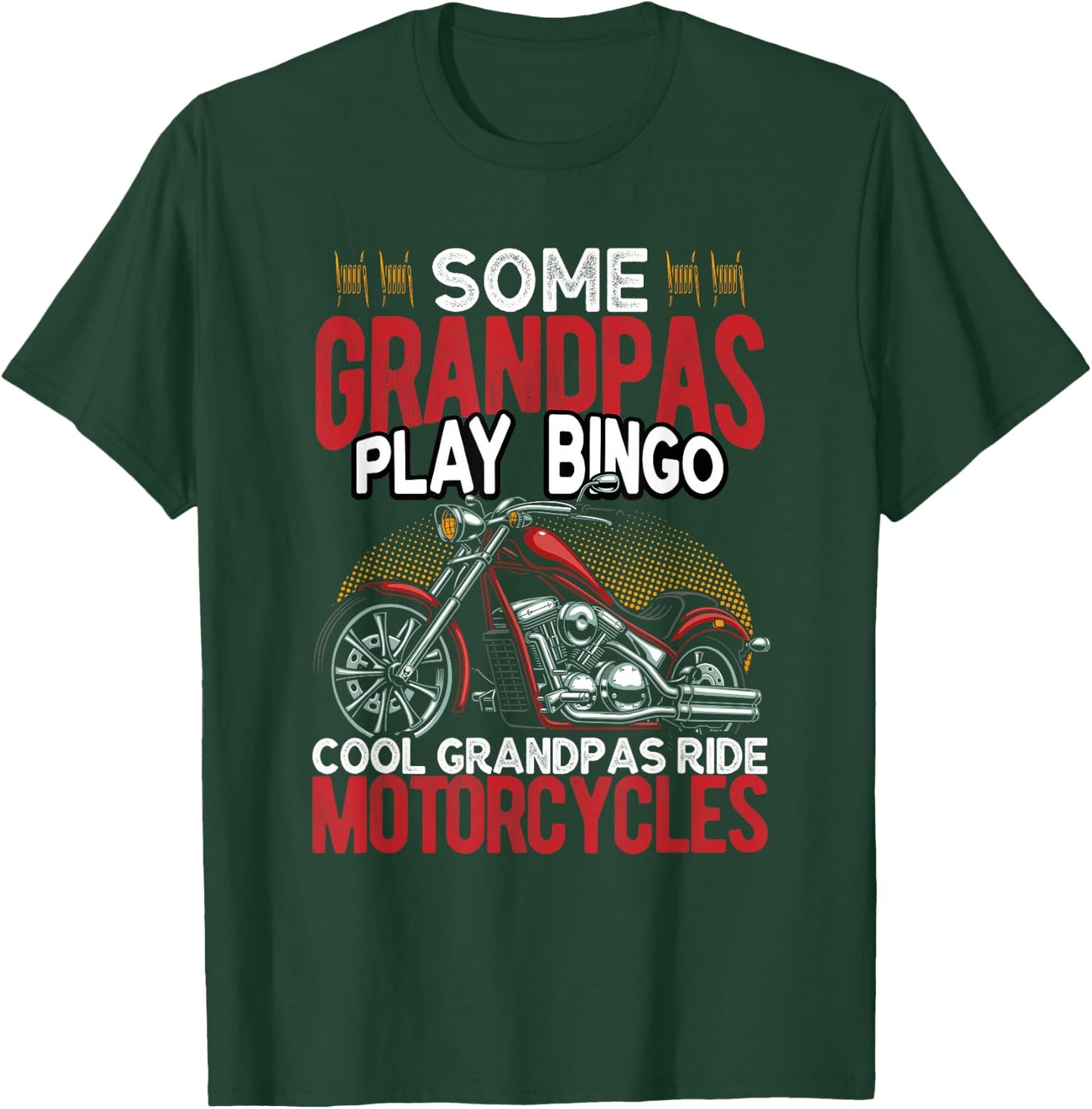Some Grandpas Play Bingo Cool Grandpas Ride Motorcycles T-Shirt - T-Shirt | Forest