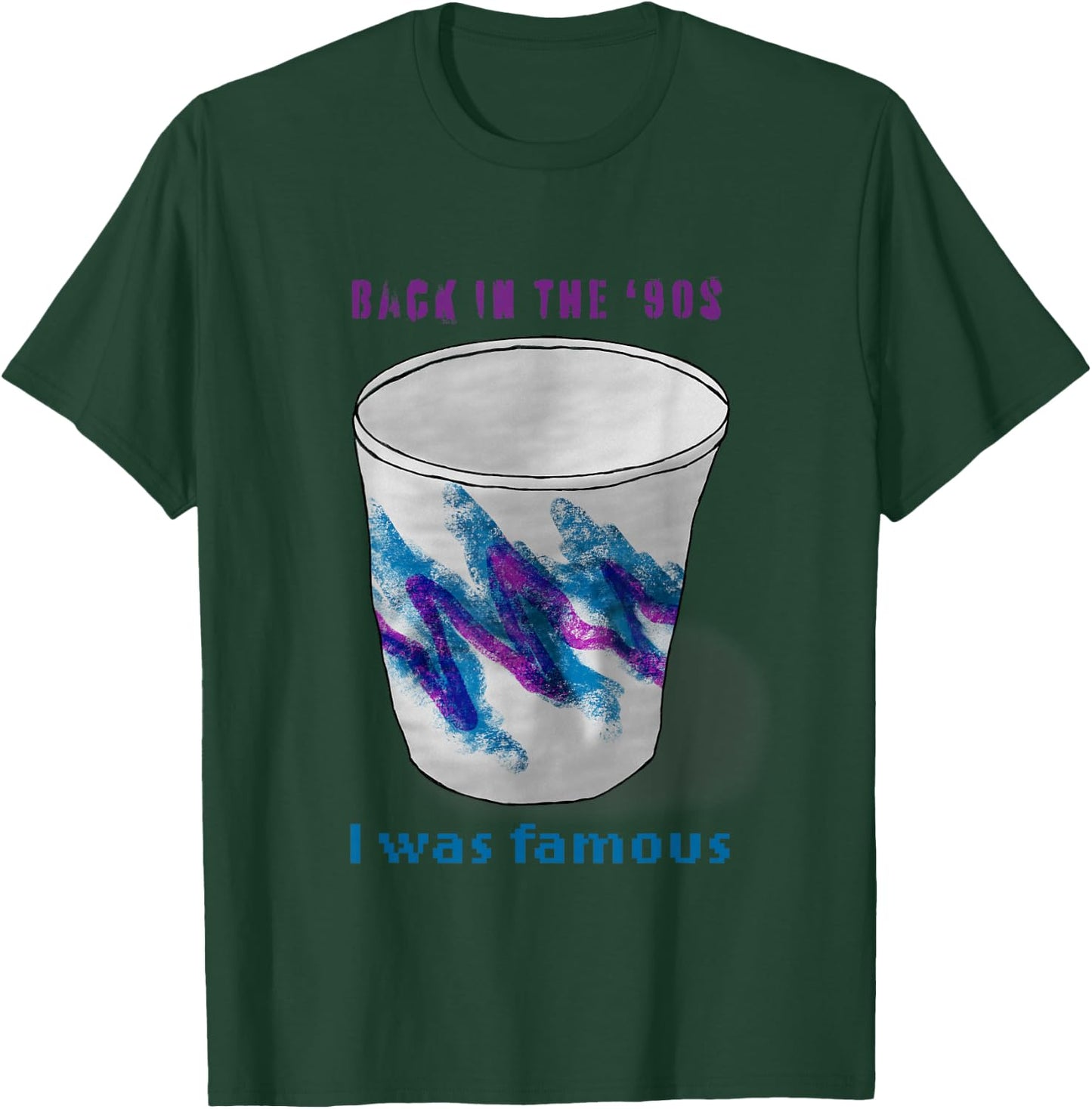Back in the 90s I Was Famous Vintage Jazz-Style Cup T-Shirt - T-Shirt | Forest
