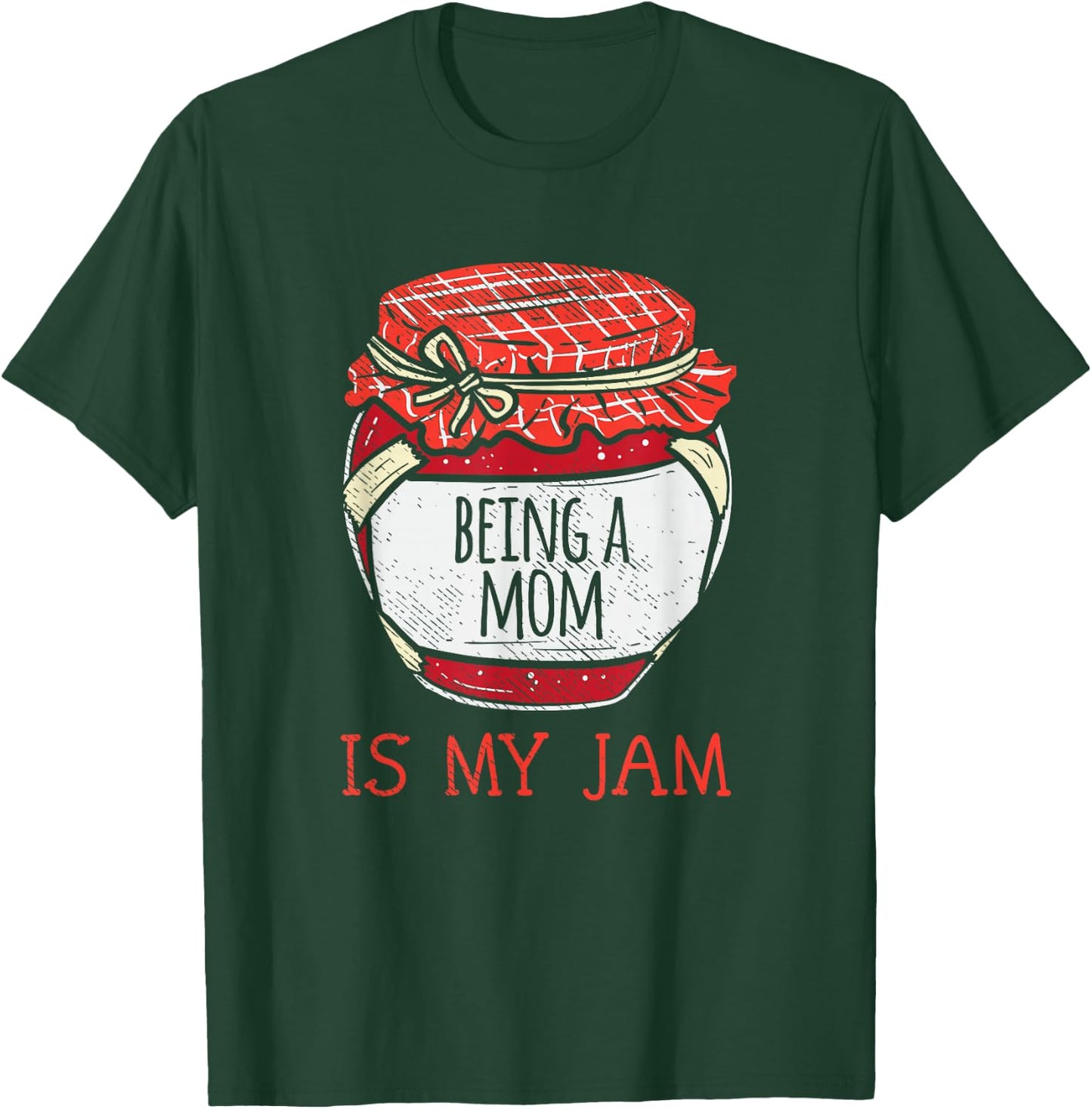 Fun Cute Mother Humor Saying | Funny Being A Mom T-Shirt - T-Shirt | Forest