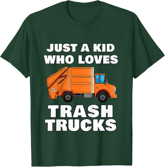 Just a Kid Who Loves Trash Trucks Garbage Truck T-Shirt - T-Shirt | Forest