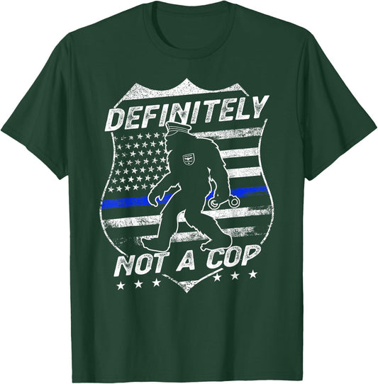 Definitely Not a Cop Undercover Cop Bigfoot Yeti Police Flag T-Shirt - T-Shirt | Forest