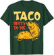 Taco Dirty to Me Shirt - Cinco De Mayo Mexican Couples T-Shirt - T-Shirt | Forest