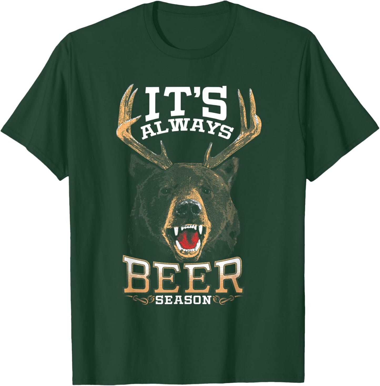 It's Always Beer Season Bear Deer Beer Funny Hunter Hunting T-Shirt - T-Shirt | Forest
