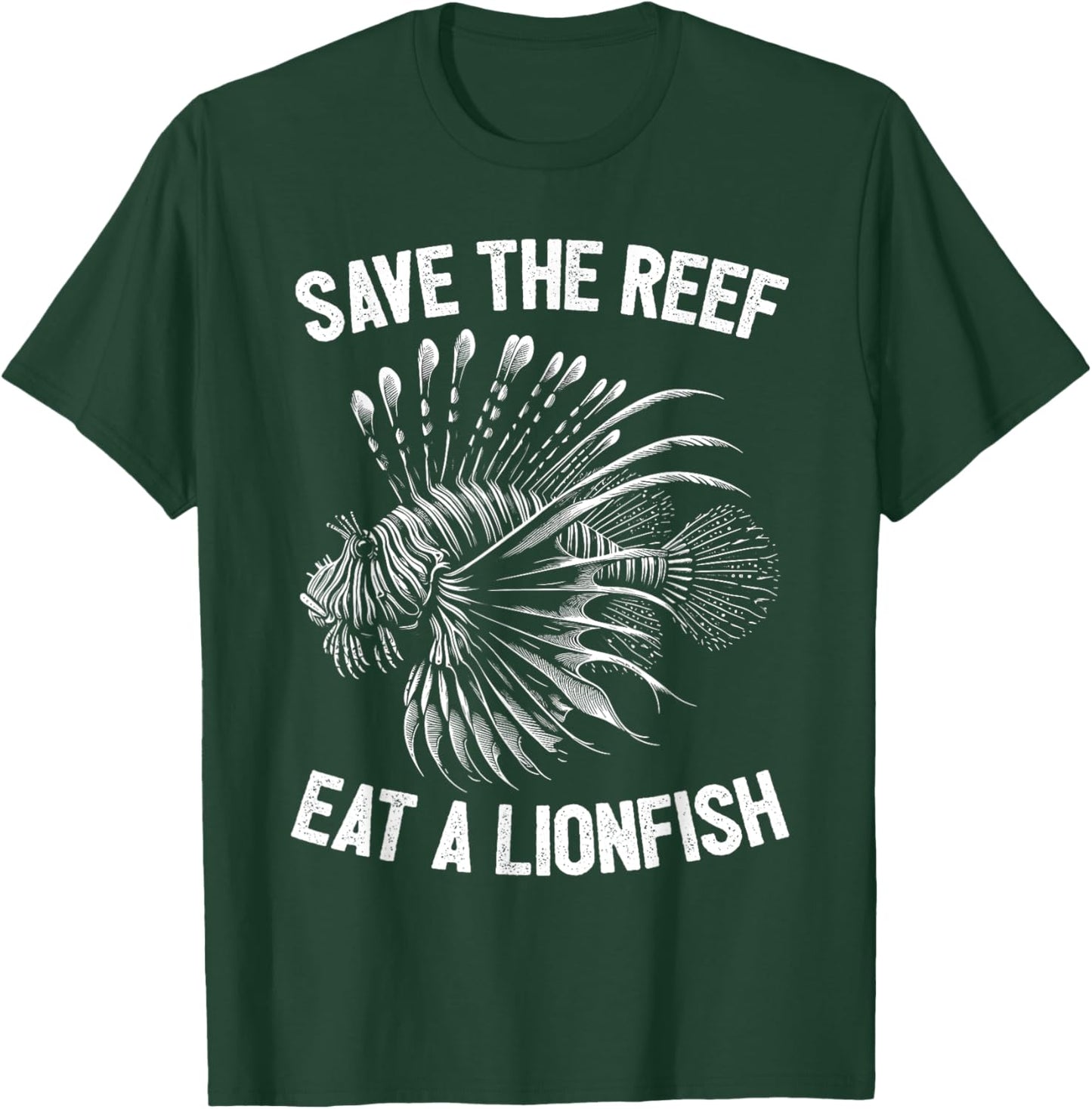 Save The Reef Eat A Lionfish Funny Lion Fish T-Shirt - T-Shirt | Forest
