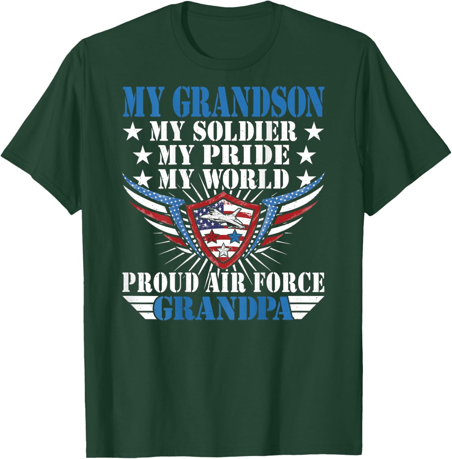 My Grandson Is A Soldier Airman Proud Air Force Grandpa Gift T-Shirt - T-Shirt | Forest