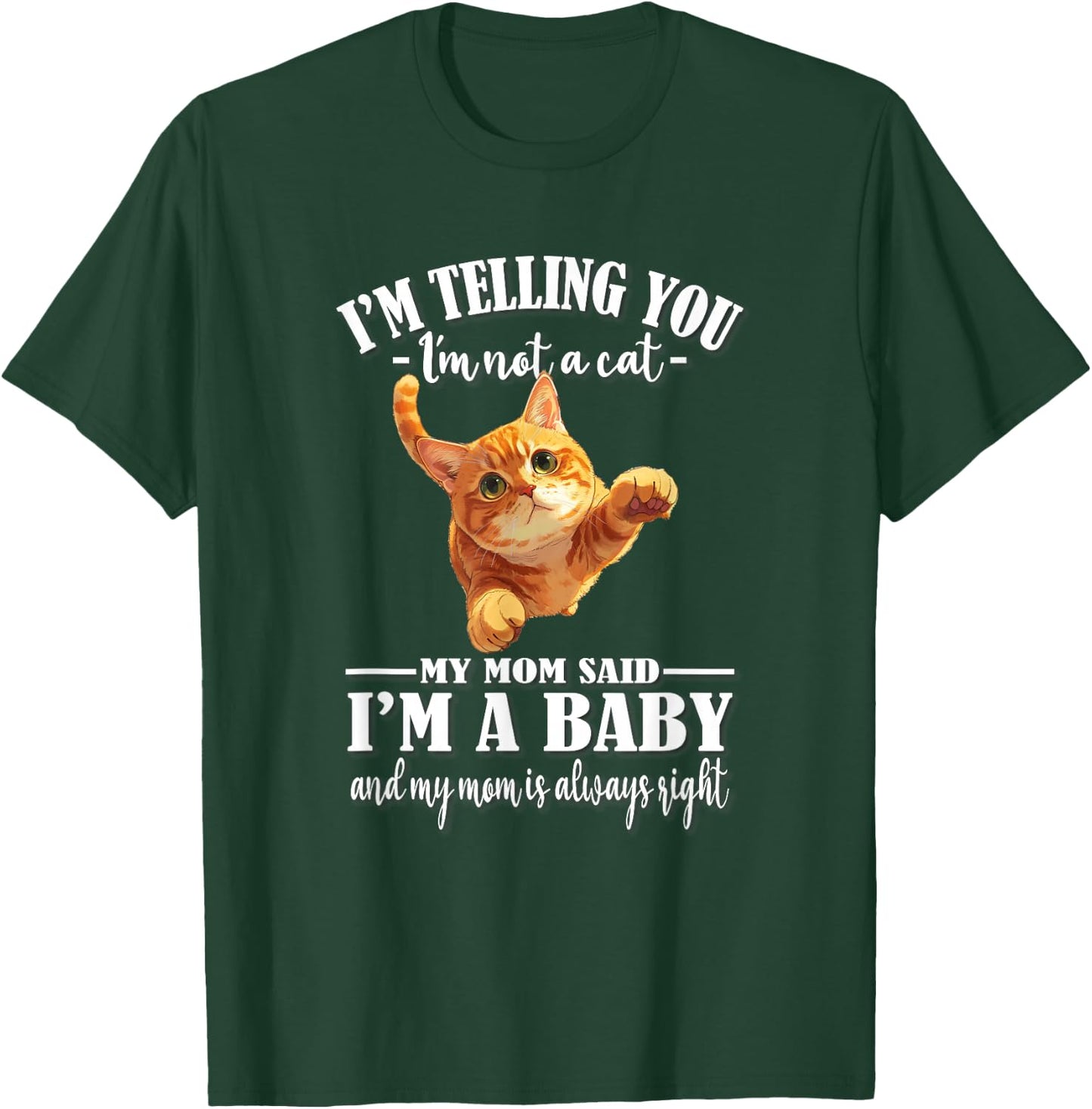 Girls Mom Says I'm A Baby Orange Tabby Cat Lover T-Shirt - T-Shirt | Forest