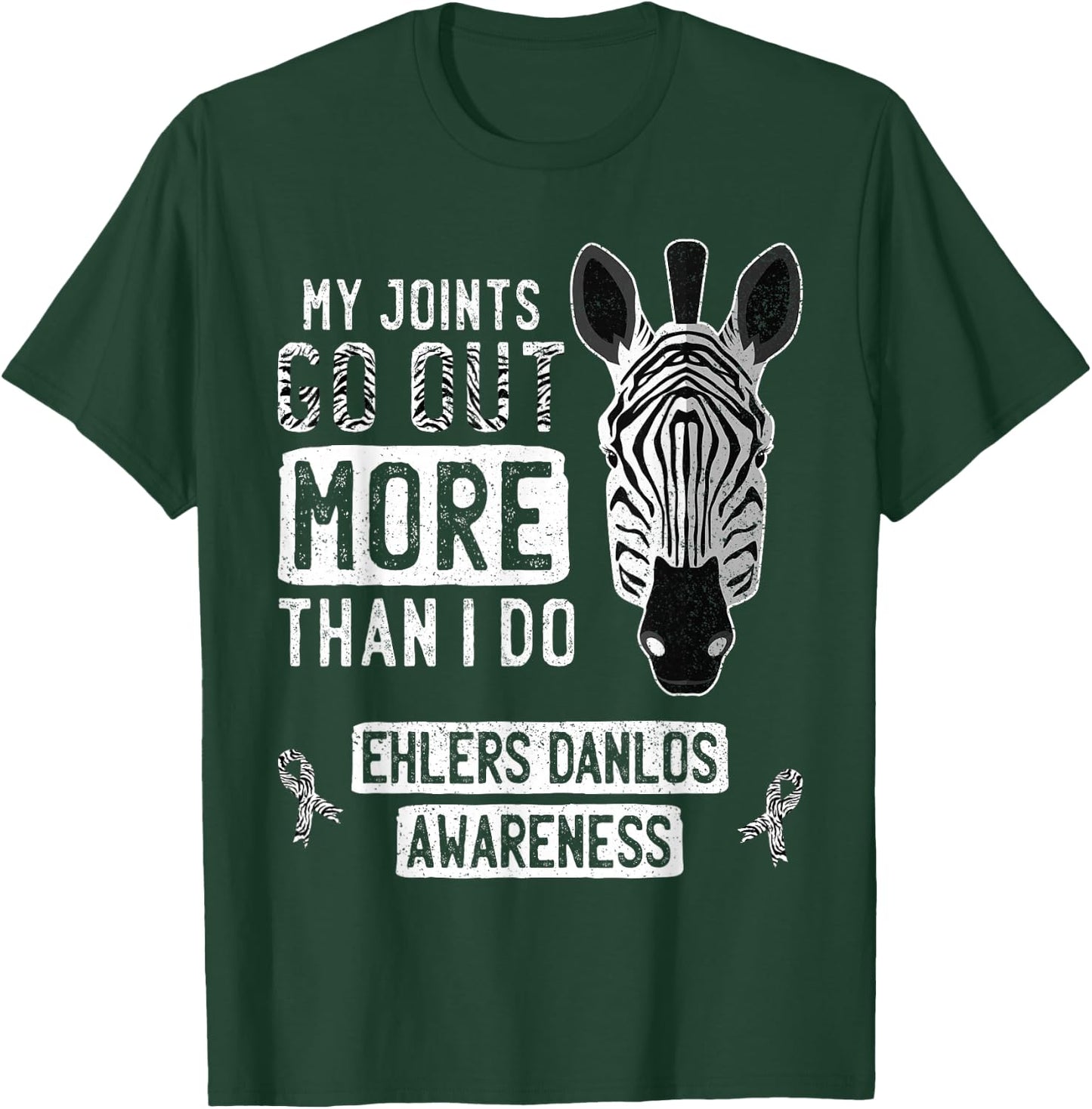 My Joints Go Out Ehlers-Danlos Syndrome EDS Awareness Zebra T-Shirt - T-Shirt | Forest