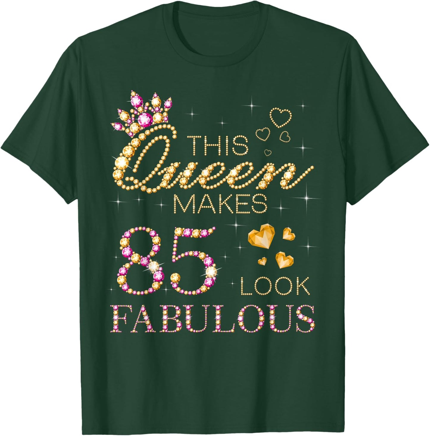 This Queen Makes 85 Look Fabulous 85th Birthday Queen B-day T-Shirt - T-Shirt | Forest