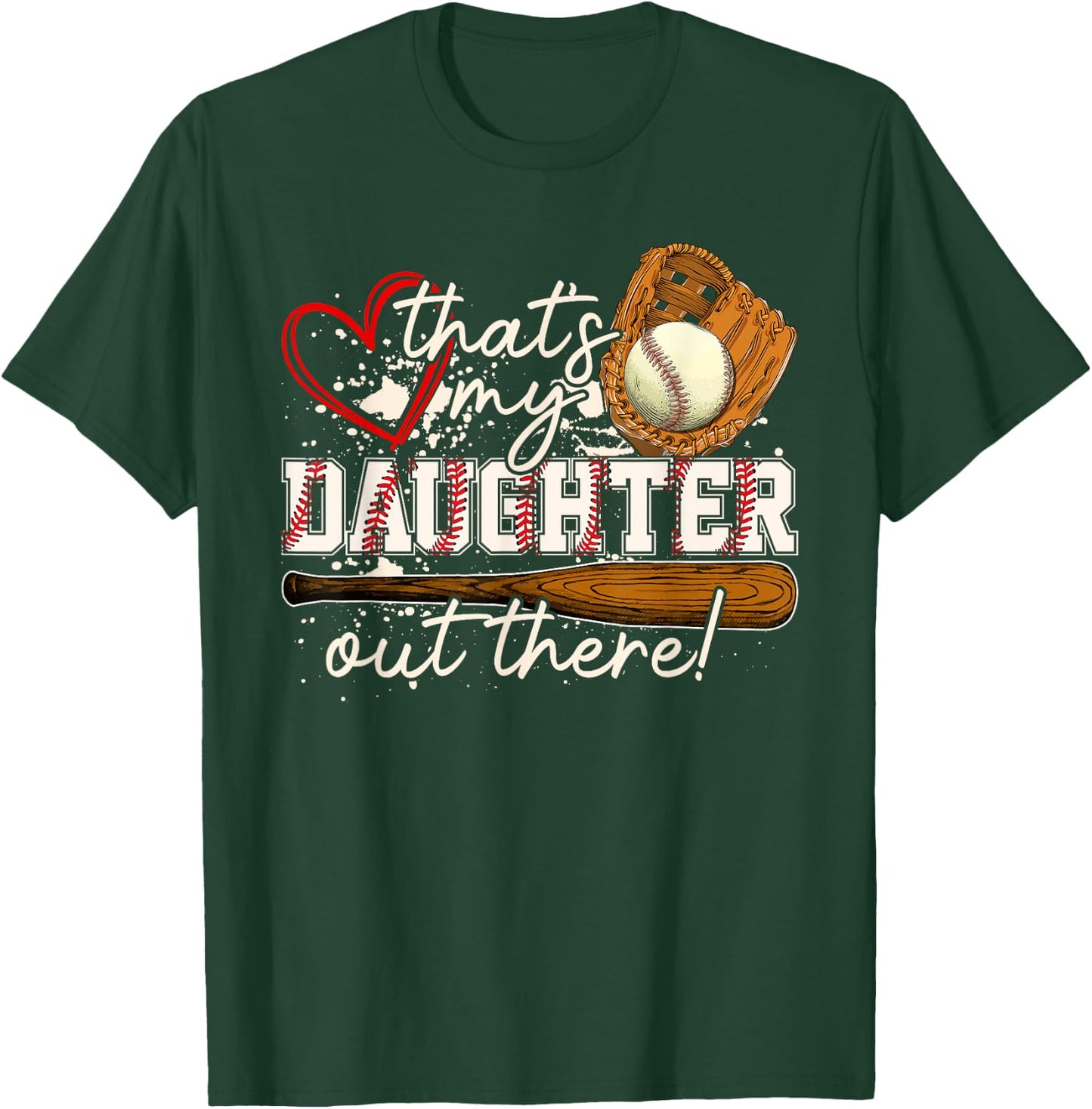 That's My Daughter Out There Baseball Matching Family T-Shirt - T-Shirt | Forest
