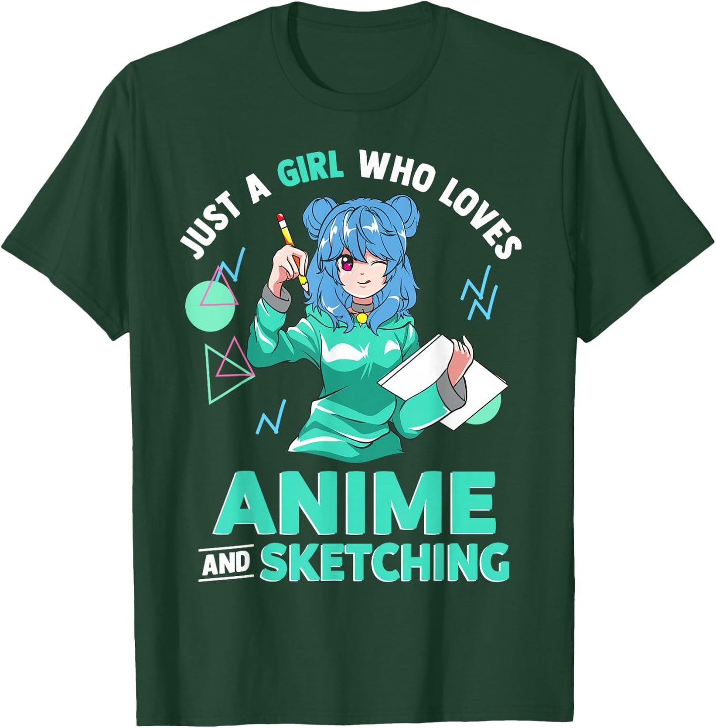Just A Girl Who Loves Anime and Sketching T-Shirt - T-Shirt | Forest