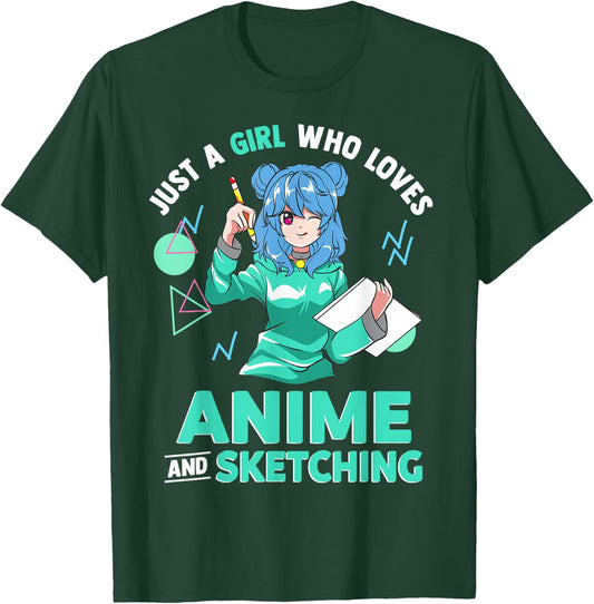 Just A Girl Who Loves Anime and Sketching T-Shirt - T-Shirt | Forest