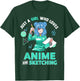 Just A Girl Who Loves Anime and Sketching T-Shirt - T-Shirt | Forest