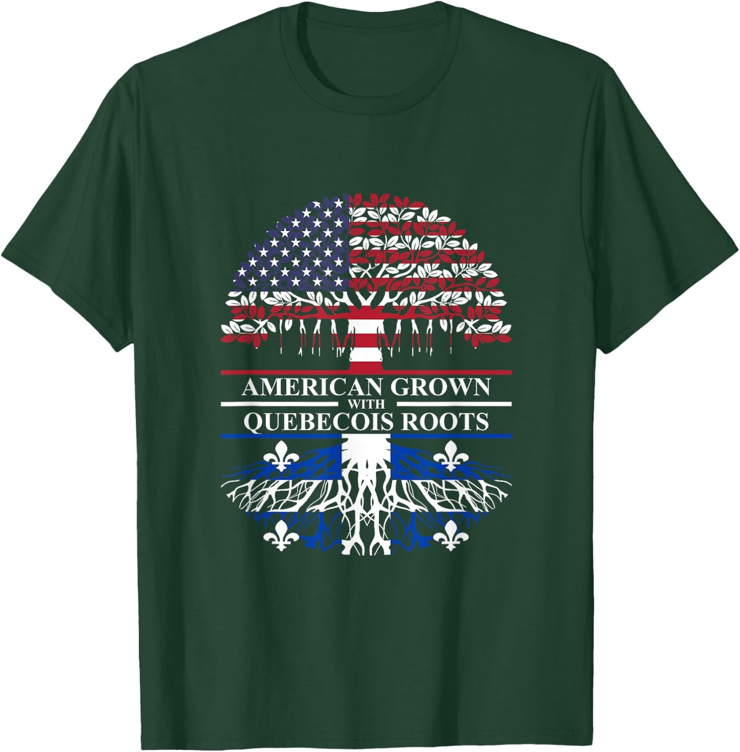 Family Canada Quebec City & Montreal USA Styles American Grown with Quebecois Roots Quebec Canada Ancestry T-Shirt - T-Shirt | Forest