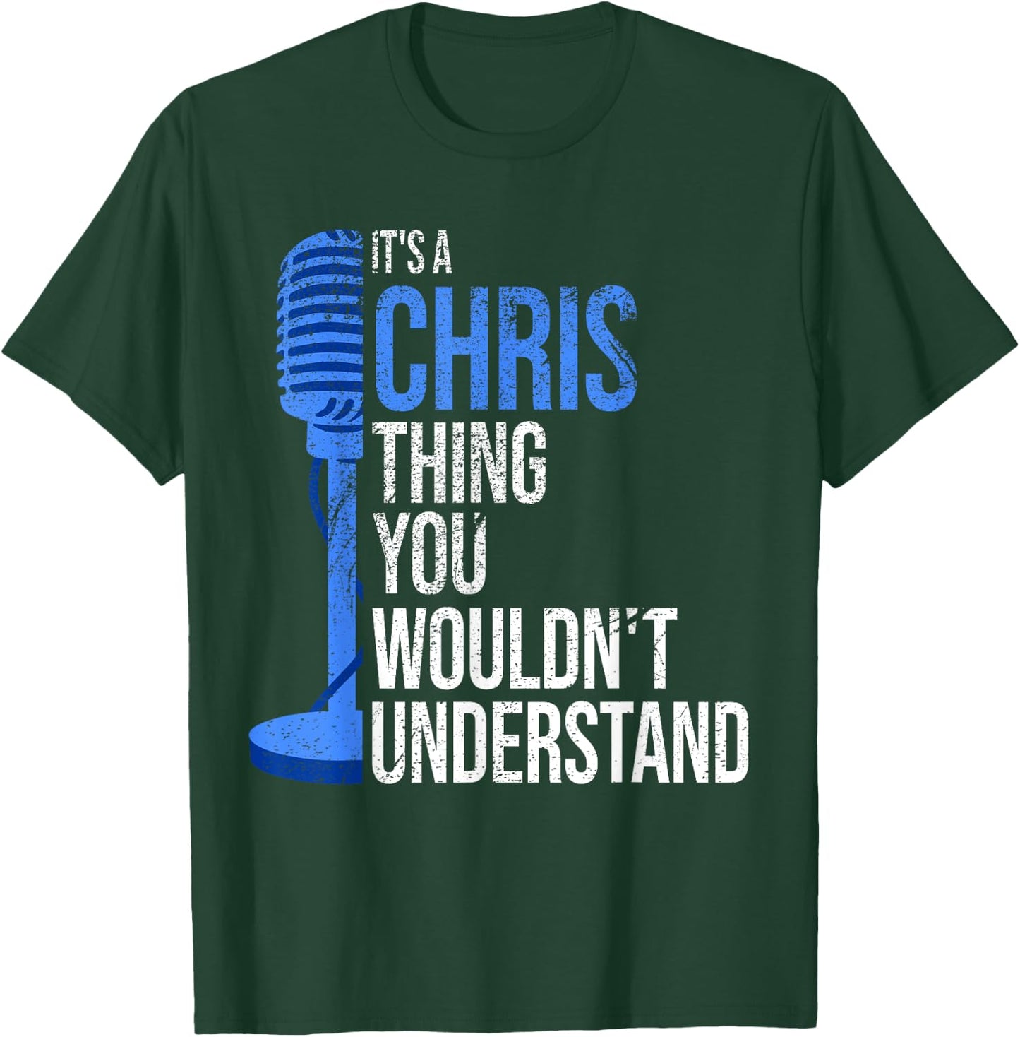It's a Chris Thing you wouldn't Understand - Funny Chris T-Shirt - T-Shirt | Forest