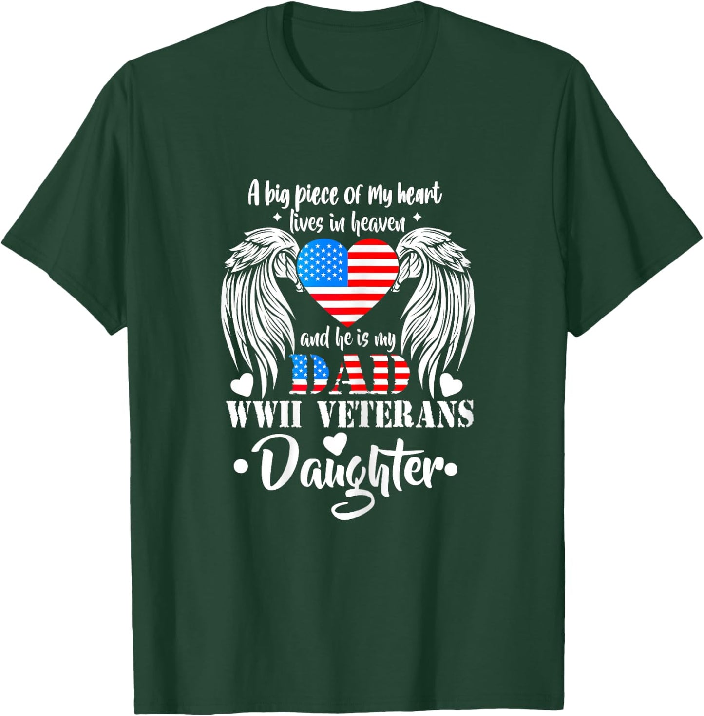 WWII Veterans Daughter Gift Dad Remembrance Veteran Day T-Shirt - T-Shirt | Forest