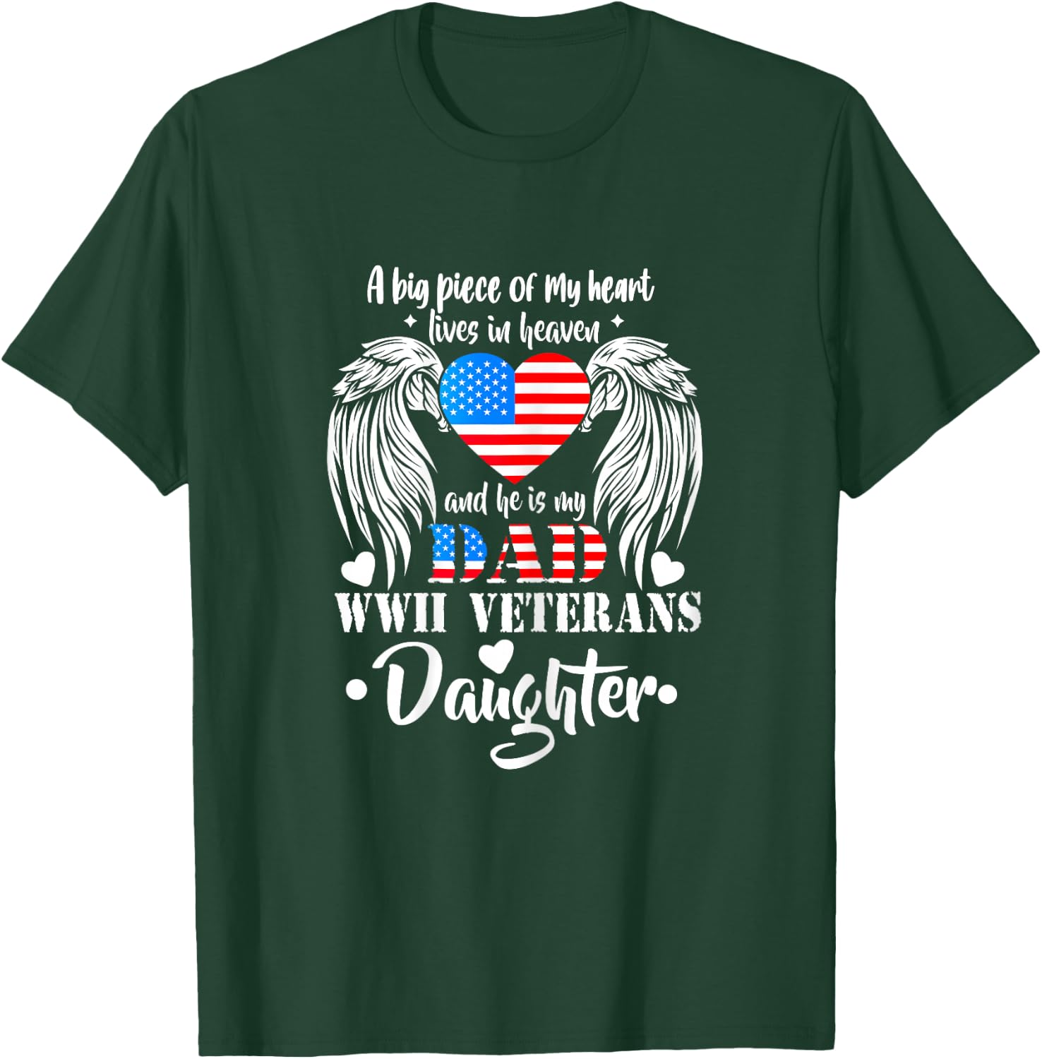 WWII Veterans Daughter Gift Dad Remembrance Veteran Day T-Shirt - T-Shirt | Forest