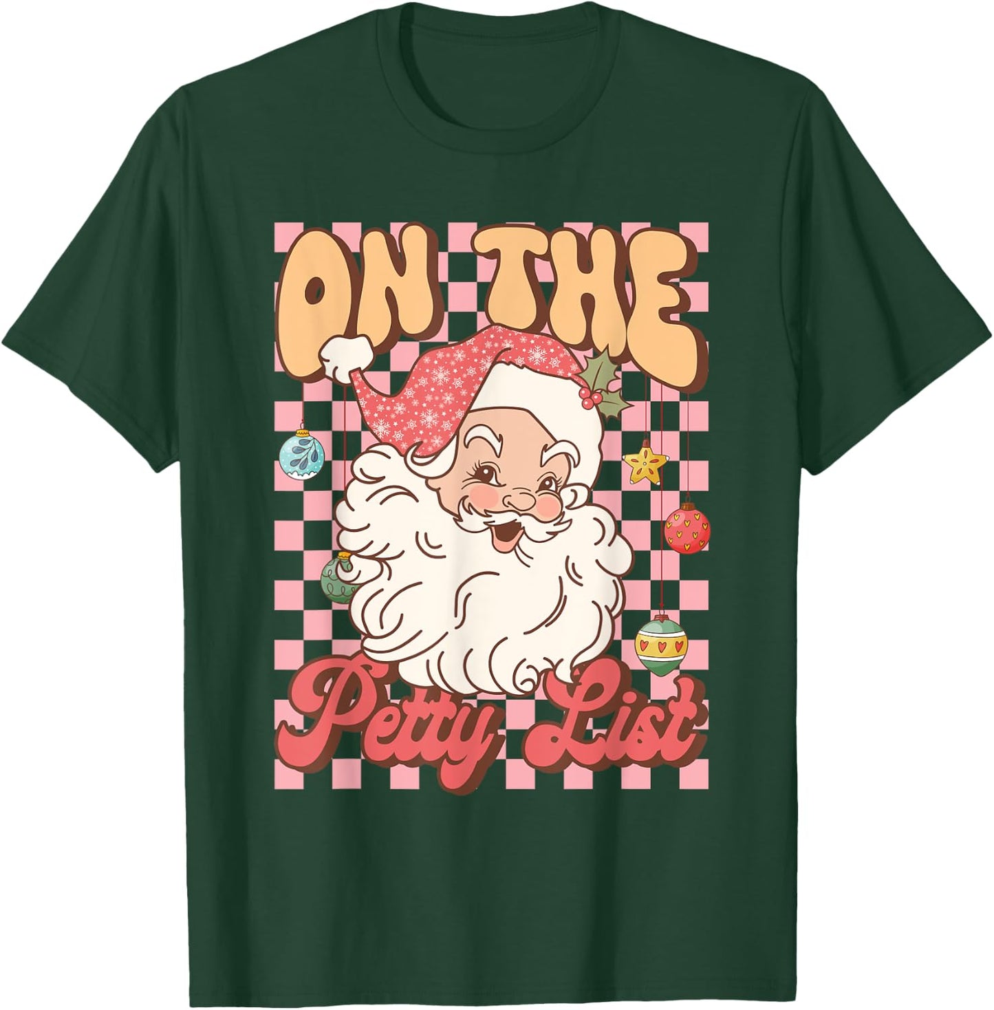 Retro On The Petty List Funny Family Christmas Santa Claus T-Shirt - T-Shirt | Forest