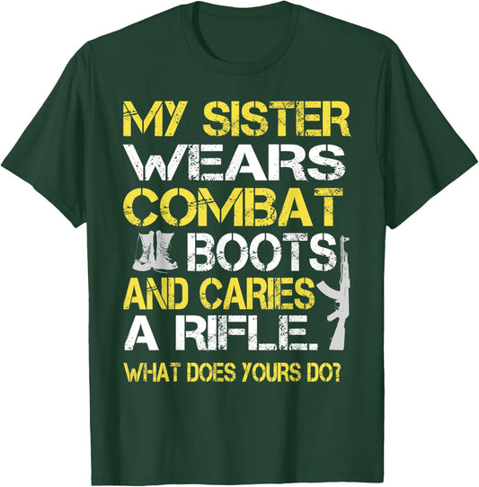 My Sister Wears Combat Boots Proud Military Family T-Shirt - T-Shirt | Forest
