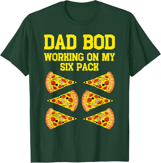 Dad Bod Working On My Six Pack Funny Pizza Fathers Day Humor T-Shirt - T-Shirt | Forest