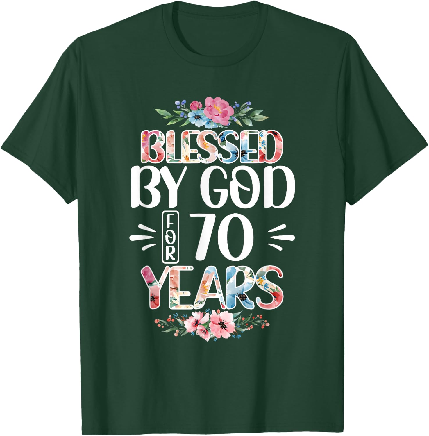 70th Birthday Woman Man Blessed By God For 70 Years T-Shirt - T-Shirt | Forest