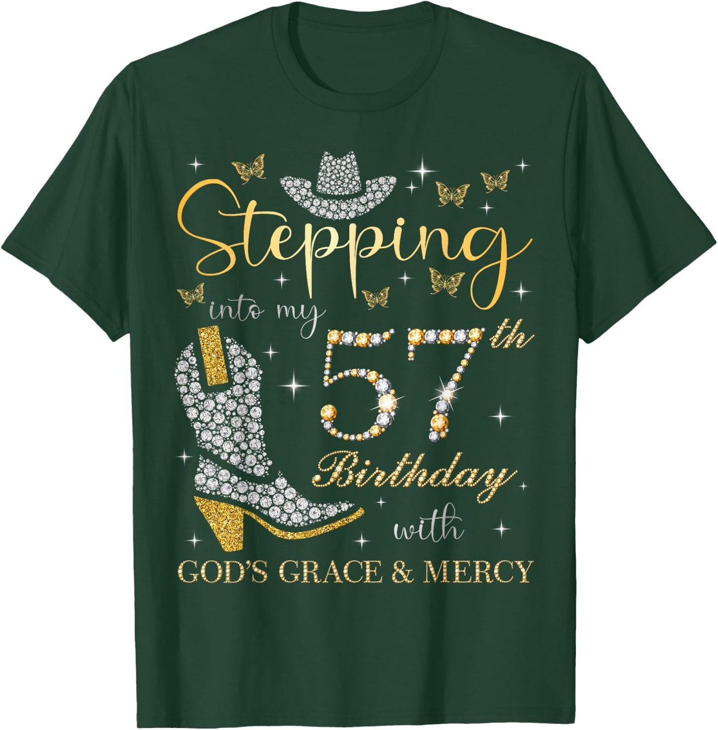 Stepping Into My 57th Birthday With God's Grace and Mercy T-Shirt - T-Shirt | Forest