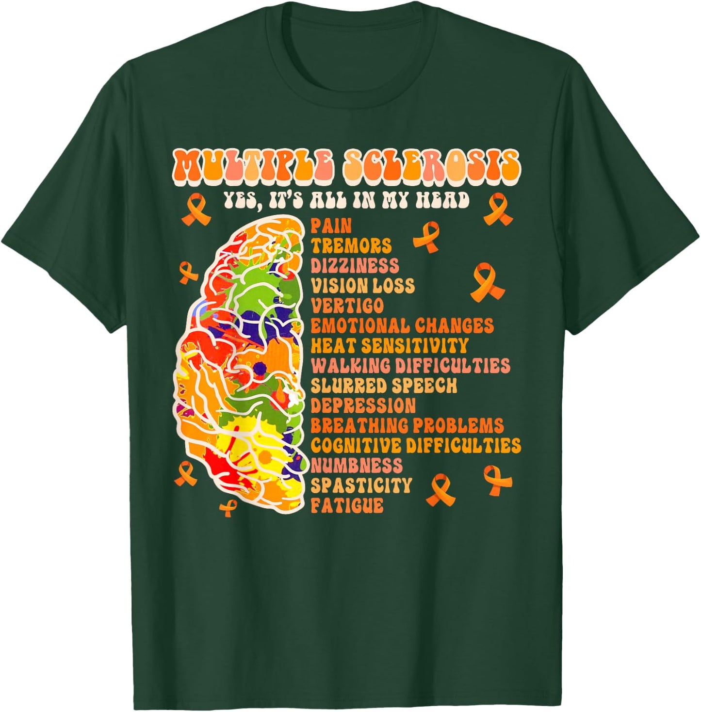 Multiple Sclerosis Awareness MS Warrior It’s All In My Head T-Shirt - T-Shirt | Forest