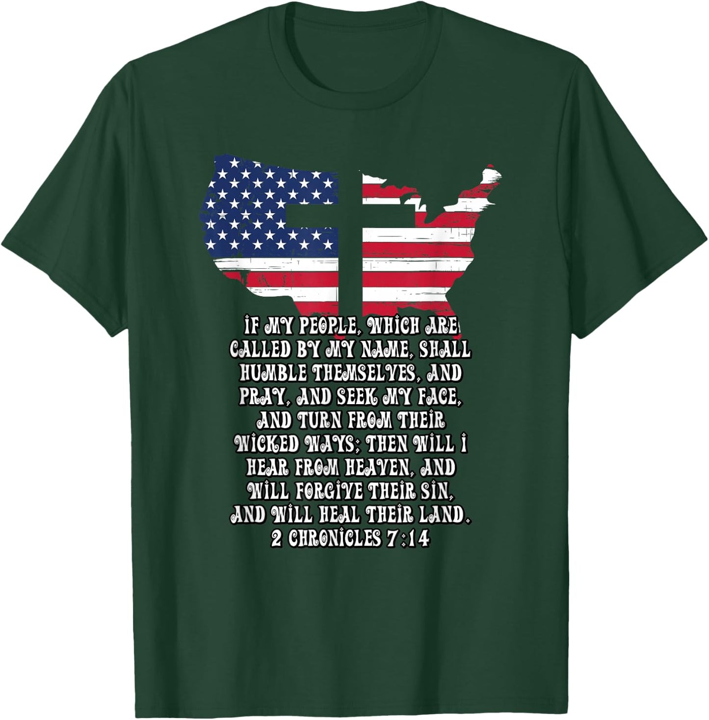 Bible Verse Cross Jesus 2 Chronicles 7:14 USA Flag American T-Shirt - T-Shirt | Forest