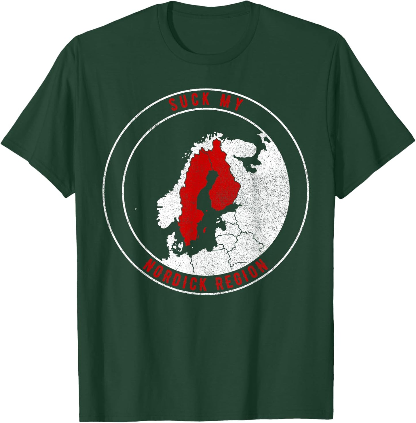 "Suck My NorDick Region" funny Geographic Sweden Finland Map T-Shirt - T-Shirt | Forest
