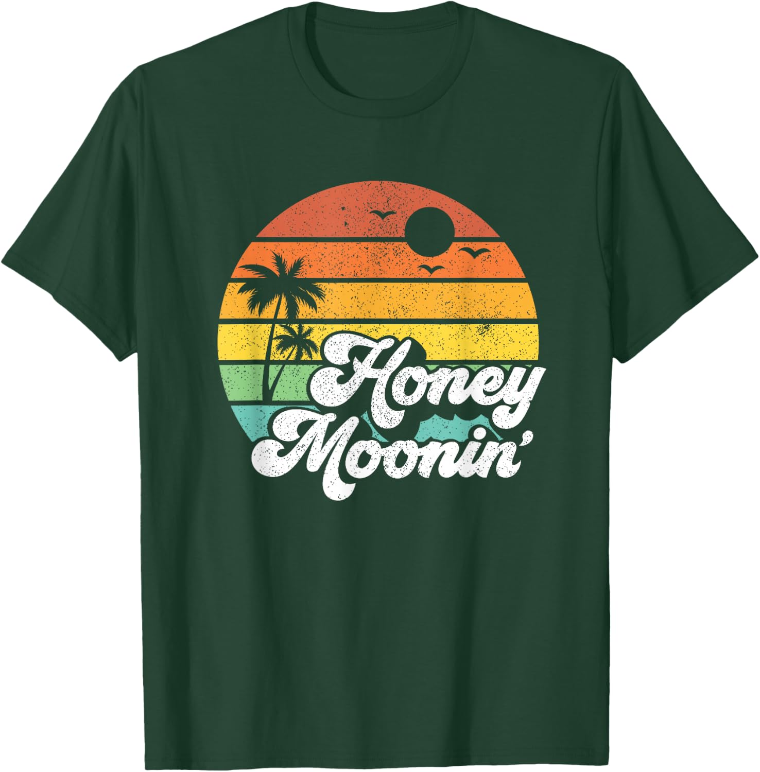 Honey Moonin Beach Honeymoon Vacation Men Women Couples Gift T-Shirt - T-Shirt | Forest