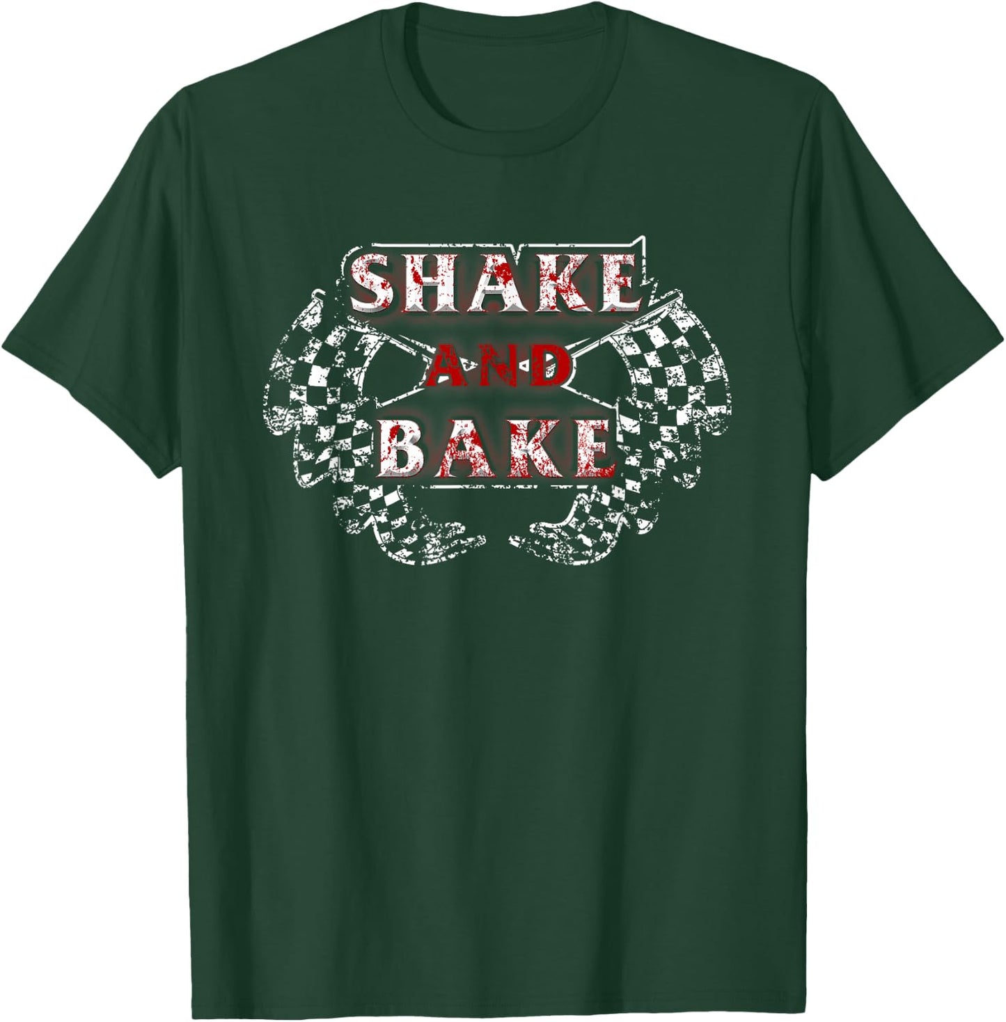 Shake Bake Drag Racing Flag Autocross Car Driver Bike Racer T-Shirt - T-Shirt | Forest