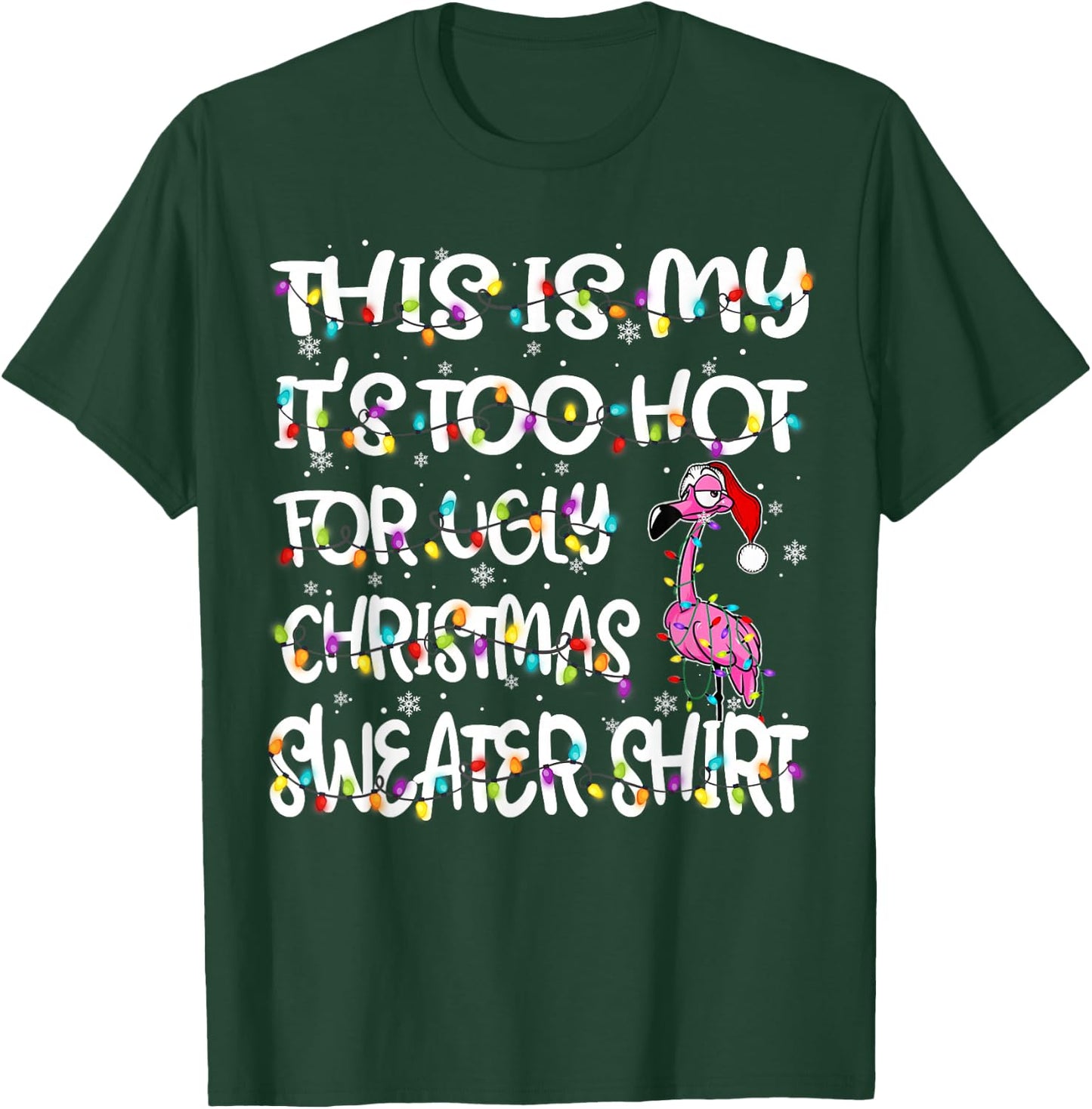 This is My It's Too Hot for Ugly Sweater Flamingo Christmas T-Shirt - T-Shirt | Forest