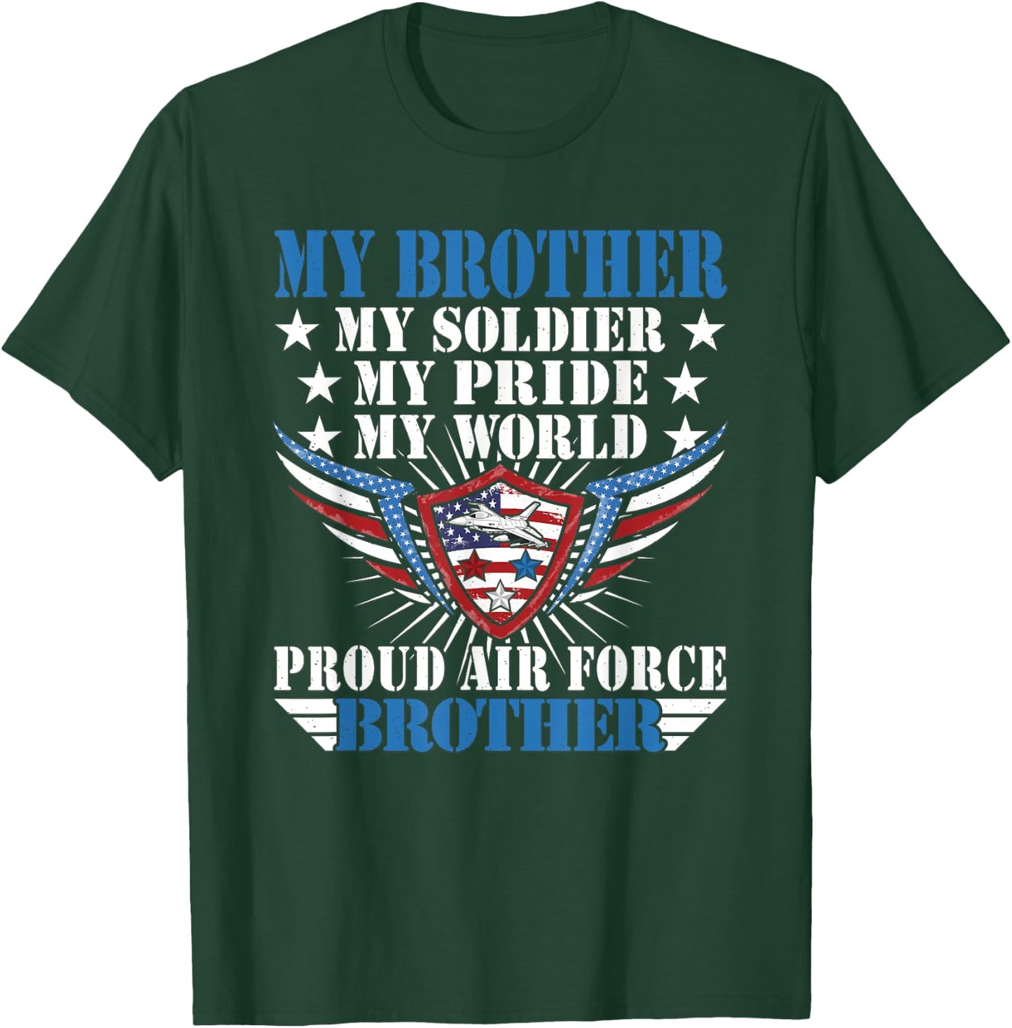 My Brother Is A Soldier Airman Proud Air Force Brother Gift T-Shirt - T-Shirt | Forest