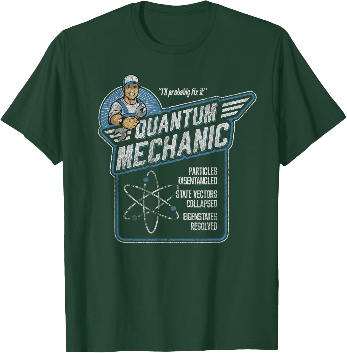 Quantum Mechanics, Funny Subatomic Physics Pun, Science T-Shirt - T-Shirt | Forest