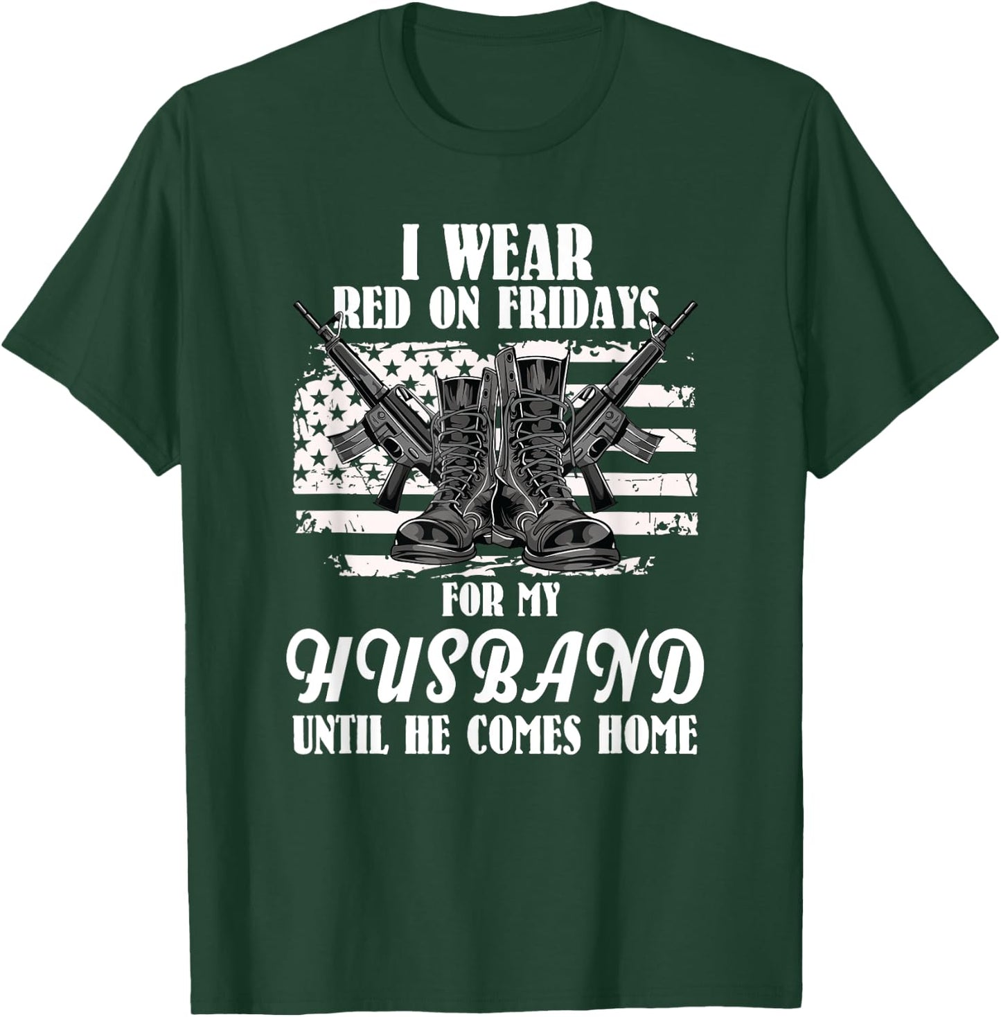 I Wear Red On Fridays For My Husband - US Military T-Shirt - T-Shirt | Forest