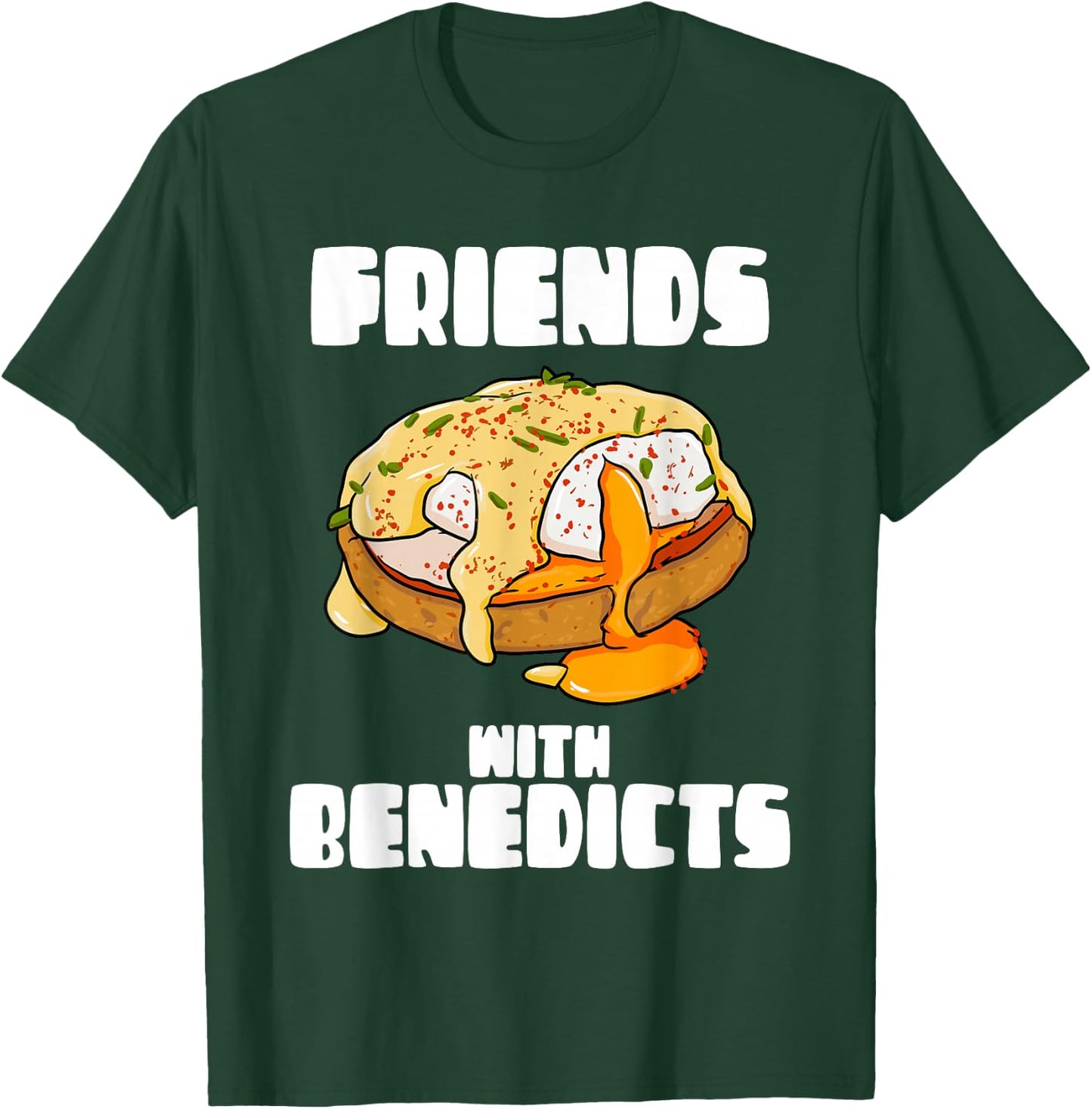 Friends With Benedicts Funny Eggs Benedict Pun T-Shirt - T-Shirt | Forest