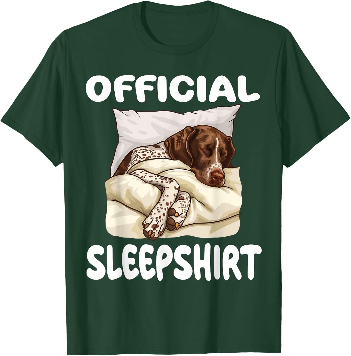 German Shorthaired Pointer Dog Official Sleepshirt Pajamas T-Shirt - T-Shirt | Forest
