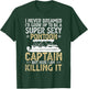 Super Sexy Pontoon Captain Ever Funny Boat Lover gift T-Shirt - T-Shirt | Forest