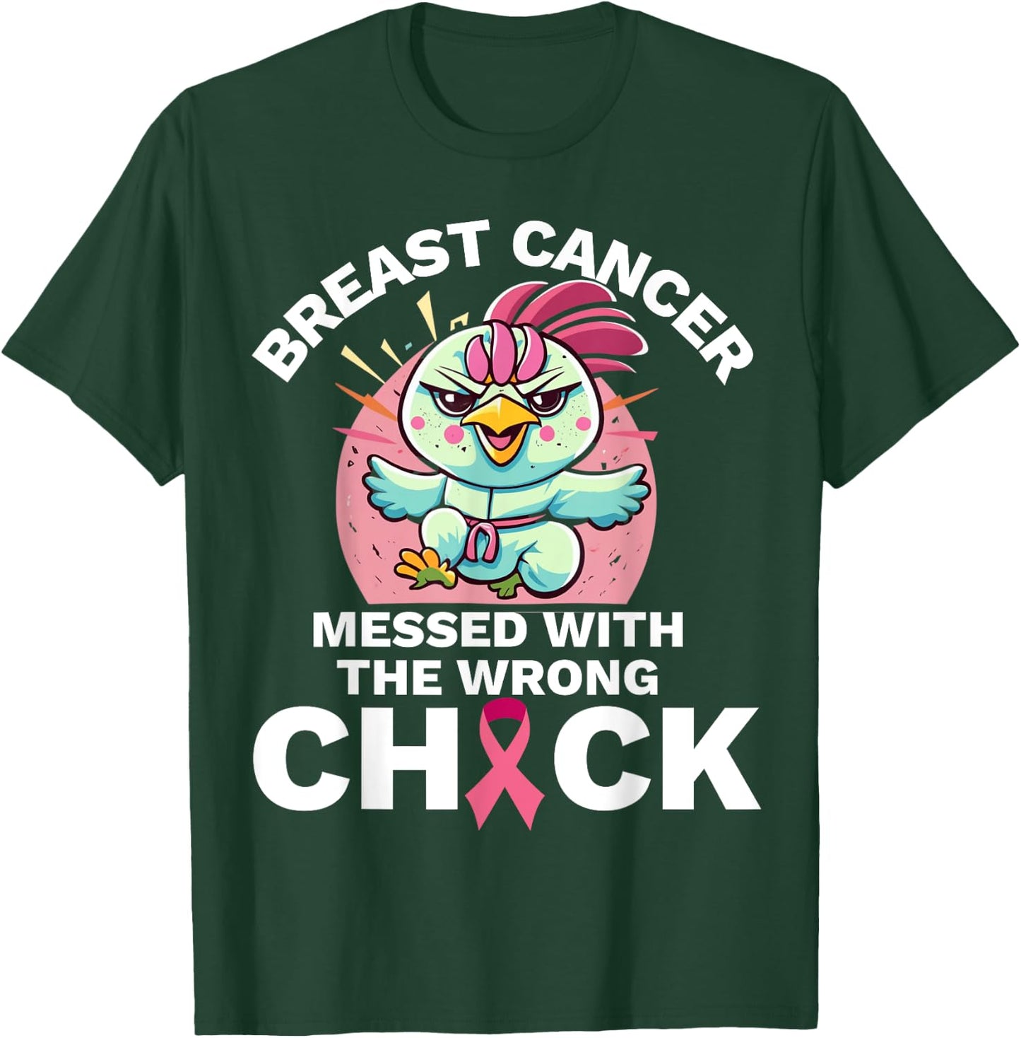 Messed With the Wrong Chick Chicken Breast Cancer Awareness T-Shirt - T-Shirt | Forest