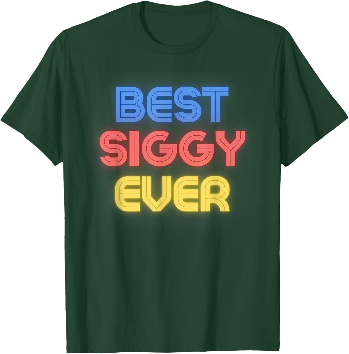 Best Siggy Ever - Funny Siggy Name Siggy T-Shirt - T-Shirt | Forest